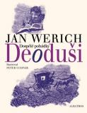 Deoduši, Jan Werich
