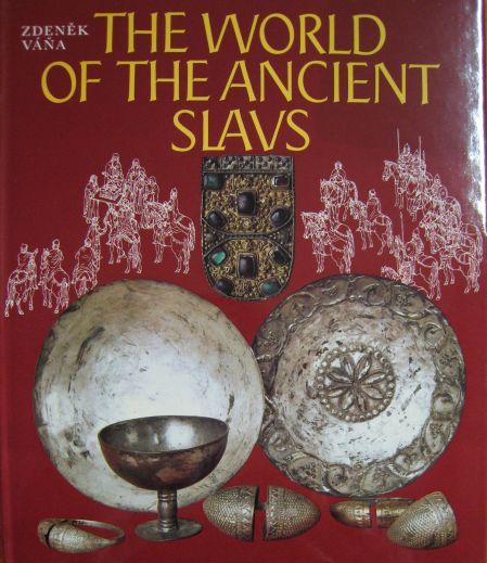 THE WORLD OF THE ANCIENT SLAVS