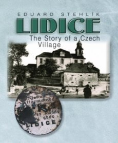 Lidice. Příběh české vsi - anglicky, E. Stehlík
