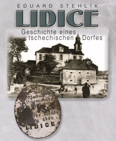 Lidice. Příběh české vsi - německy, E. Stehlík